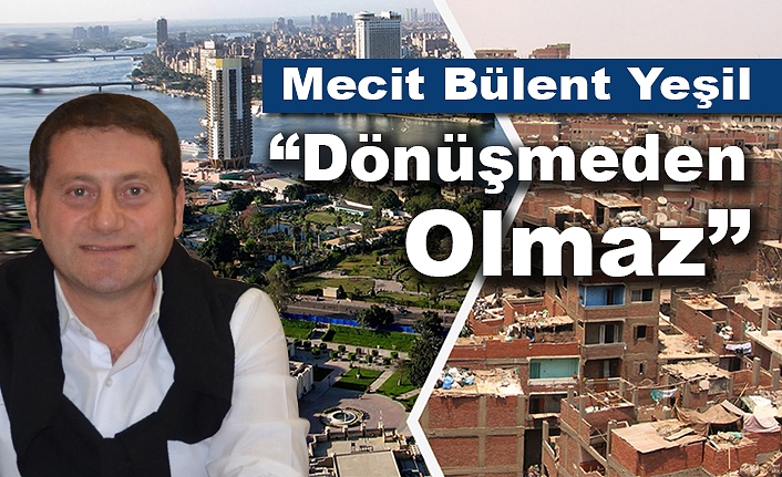 Mecit Bülent Yeşil, Dönüşmeden Olmaz!