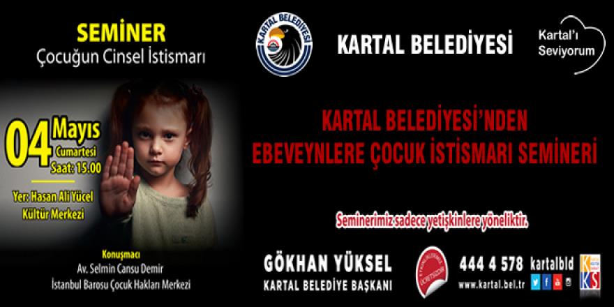 KARTAL BELEDİYESİ’NDEN EBEVEYNLERE ÇOCUK İSTİSMARI SEMİNERİ