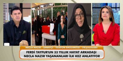 NECLA NAZIR, FERDİ TAYFUR’UN CENAZESİNDE YAŞANAN GERİLİM HAKKINDA KONUŞTU