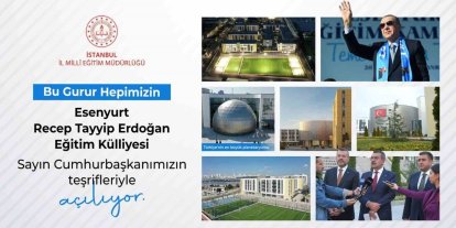 TÜRKİYE’NİN EN BÜYÜK LİSE EĞİTİM YERLEŞKESİ YARIN AÇILIYOR